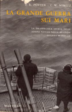 La grande Guerra sui mari, E. B. Potter , C. W. Nimitz